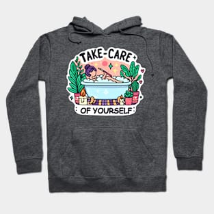 Take Care of Yourself Self Love Hoodie